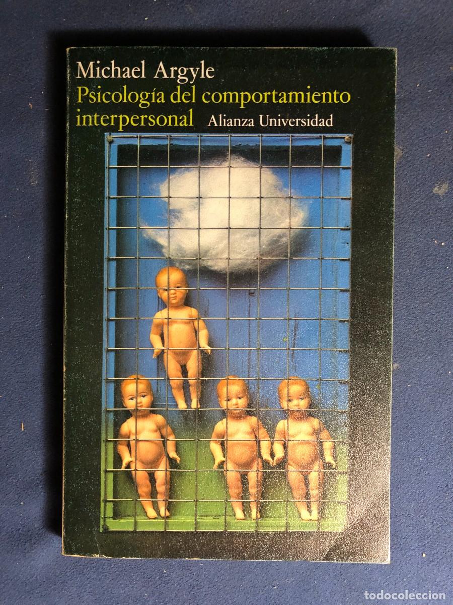 Libros de segunda mano: MICHAEL ARGYLE: - PSICOLOGIA DEL COMPORTAMIENTO INTERPERSONAL - (1981) - Foto 1