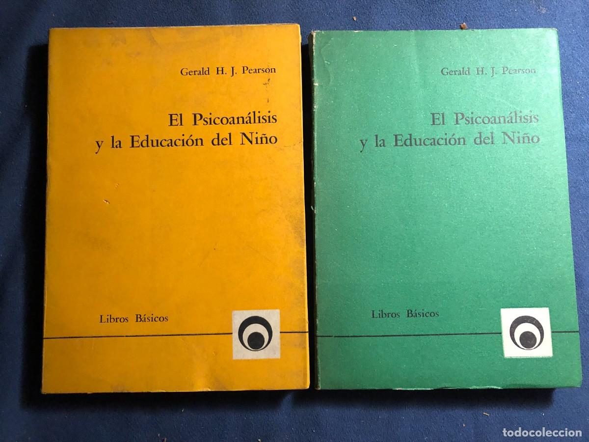 Gebrauchte B&uuml;cher: GERALD PEARSON: - EL PSICOANALISIS Y LA EDUCACION DEL NI&Ntilde;O - (2 TOMOS) (1959)