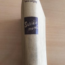 Libros de segunda mano: LIBRO. SUICIDIO MORAL. EN A CÁRCEL BAJO MAO TSE-TUNG. DRIES VAN COILLIE. 1962