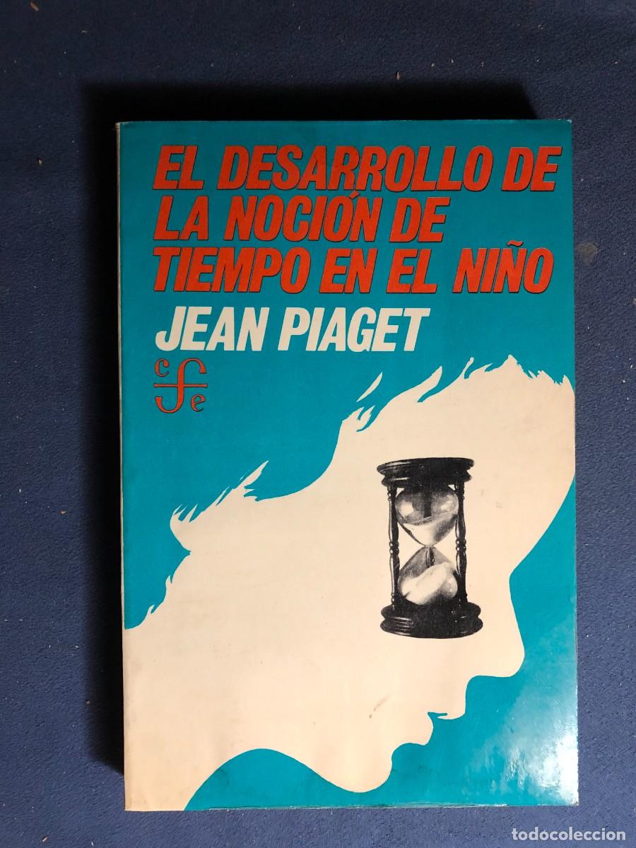 Gebrauchte B&uuml;cher: JEAN PIAGET: - EL DESARROLLO DE LA NOCI&Oacute;N DE TIEMPO EN EL NI&Ntilde;O - (1978)