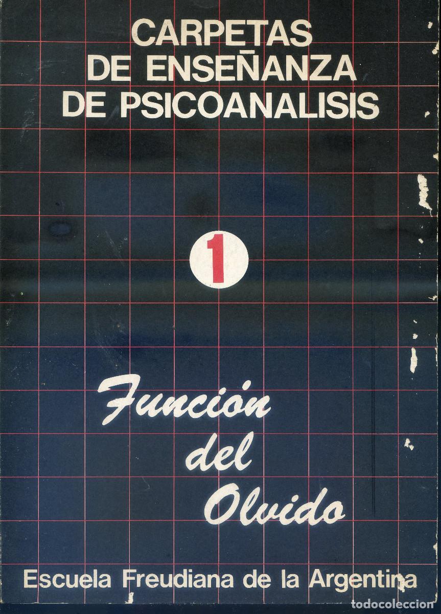 Libros de segunda mano: ESCUELA FREUDIANA de la Argentina: Carpetas de ense&ntilde;anza de psicoan&aacute;lisis 1. Funci&oacute;n del olvido.