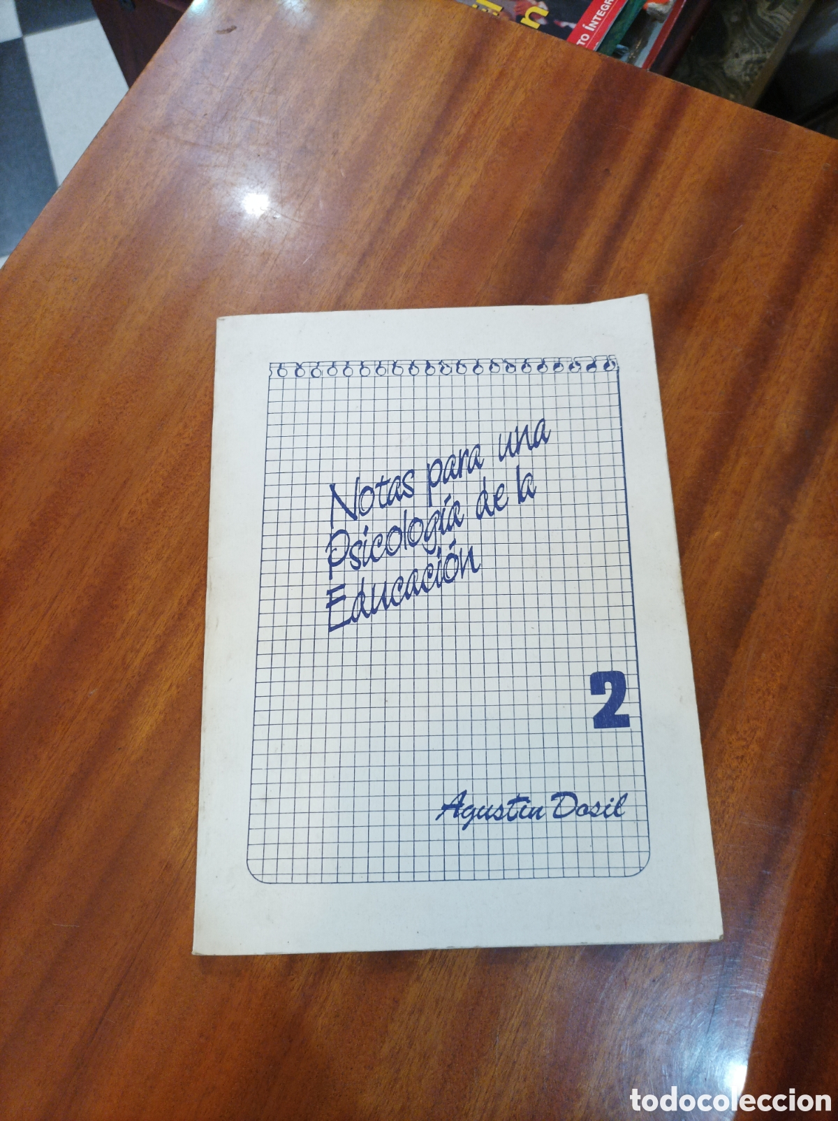 Libros de segunda mano: NOTAS PARA UNA PSICOLOG&Iacute;A DE LA EDUCACI&Oacute;N.2 AGUST&Iacute;N DOSIL 1988