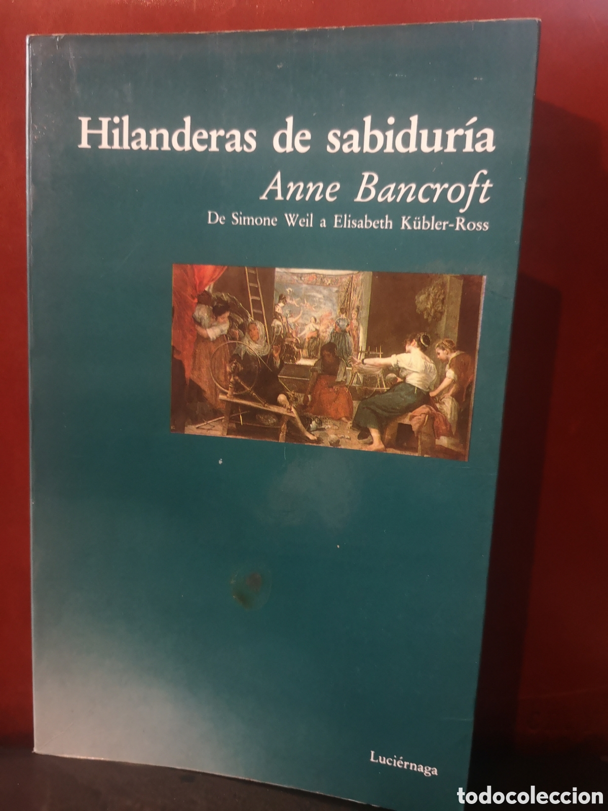 Libros de segunda mano: Hilanderas de la sabidur&iacute;a. Anne Bancroft - Foto 1