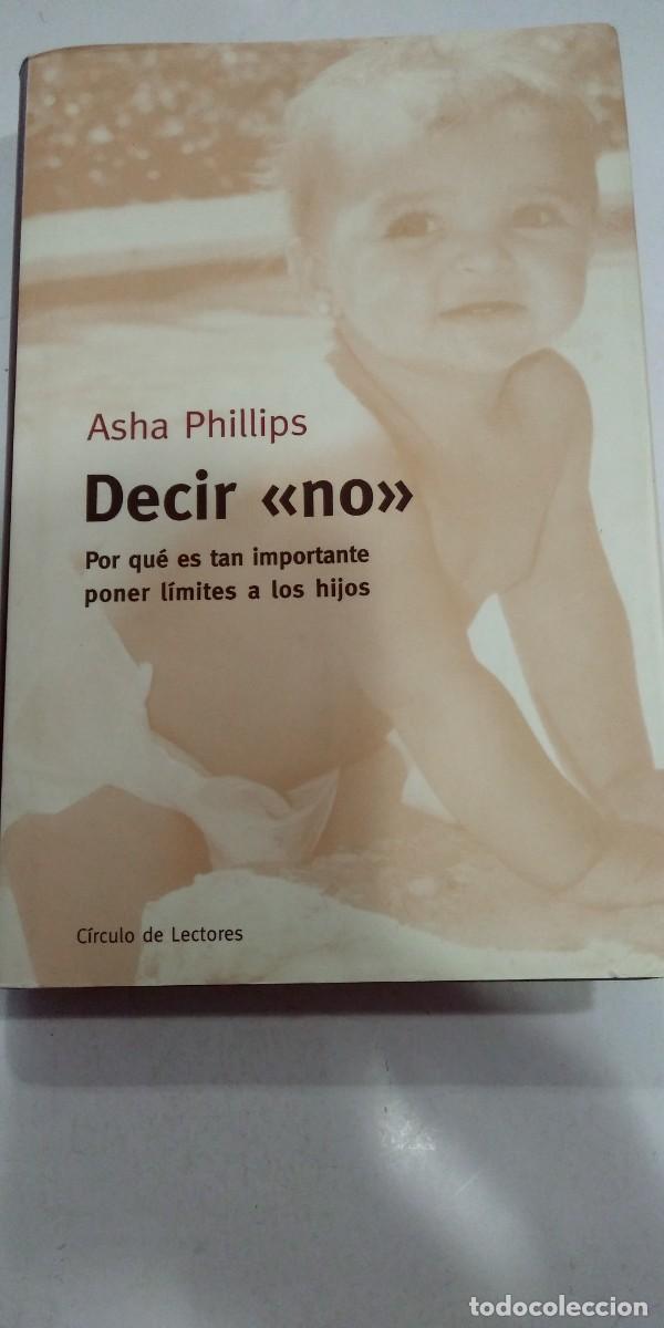 Libros de segunda mano: Decir no Asha Phillips - Foto 1