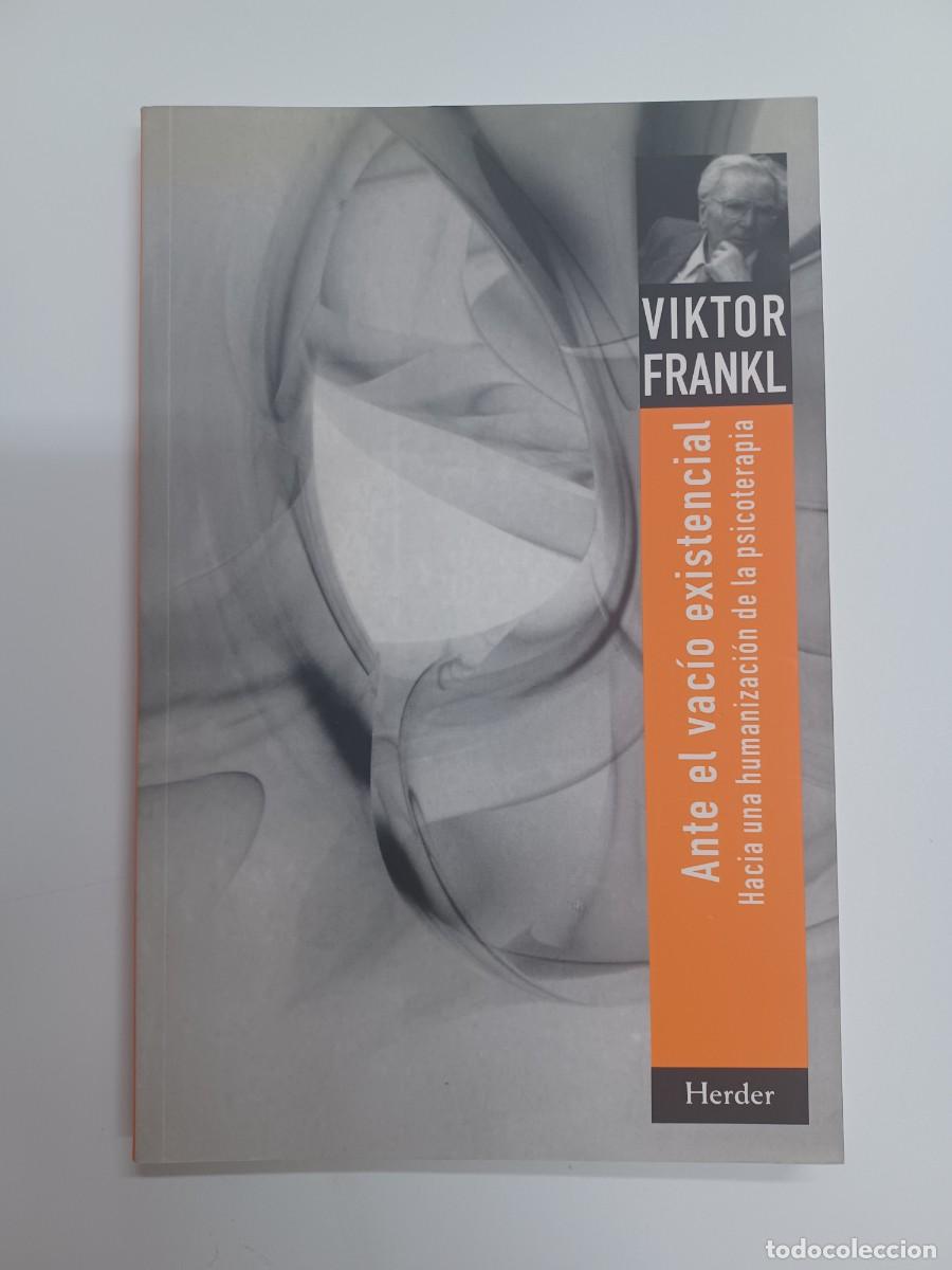 Second hand books: FRANKL, VIKTOR. ANTE EL VAC&Iacute;O EXISTENCIAL. HACIA UNA HUMANIZACI&Oacute;N DELA PSICOTERAPIA