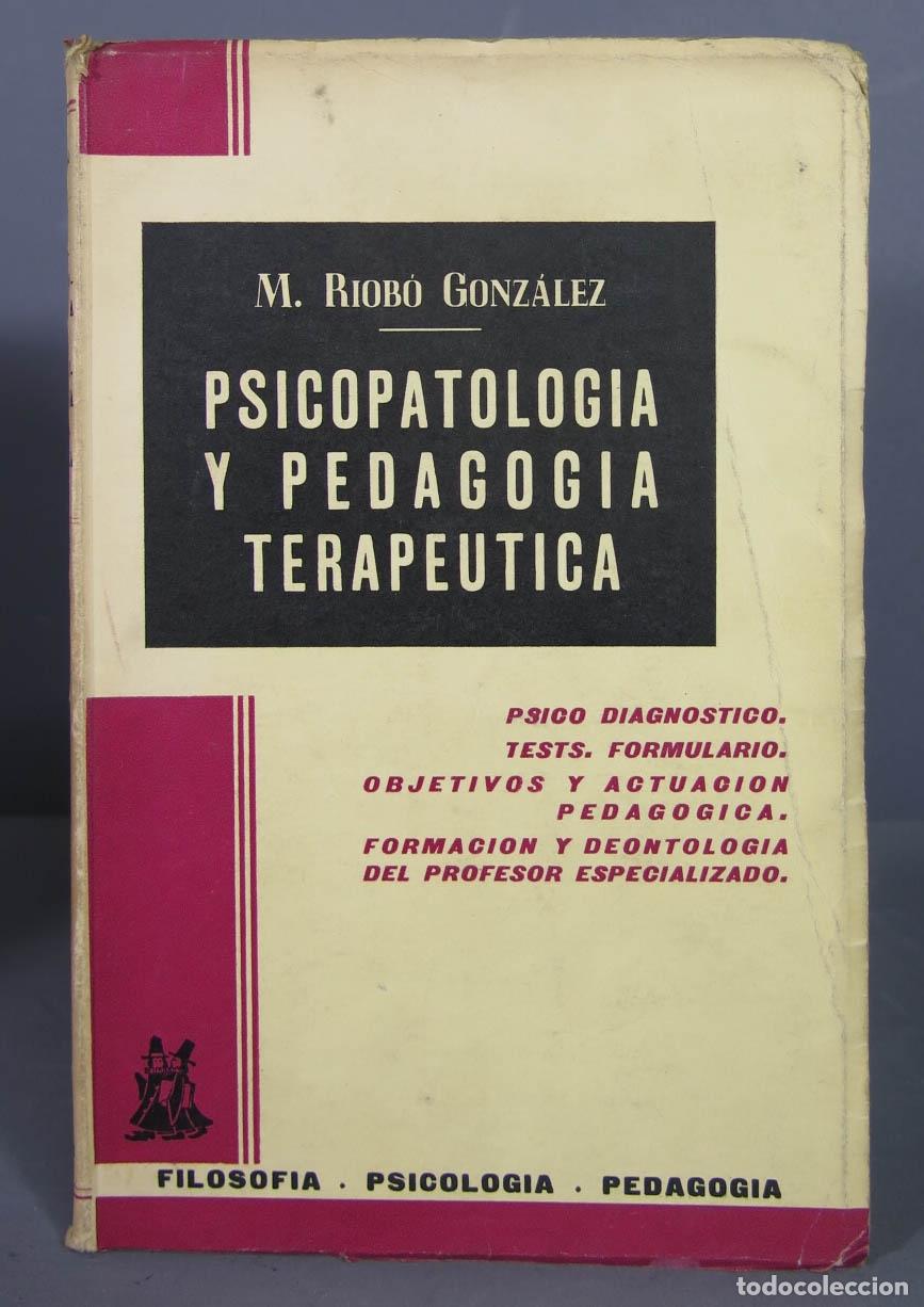 Second hand books: Psicopatolog&iacute;a y pedagog&iacute;a terapeutica. M.Riobo Gonz&aacute;lez