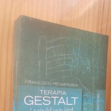 Libros de segunda mano: TERAPIA GESTALT: LA VIA DEL VACIO FERTIL - FRANCISCO PEÑARRUBIA