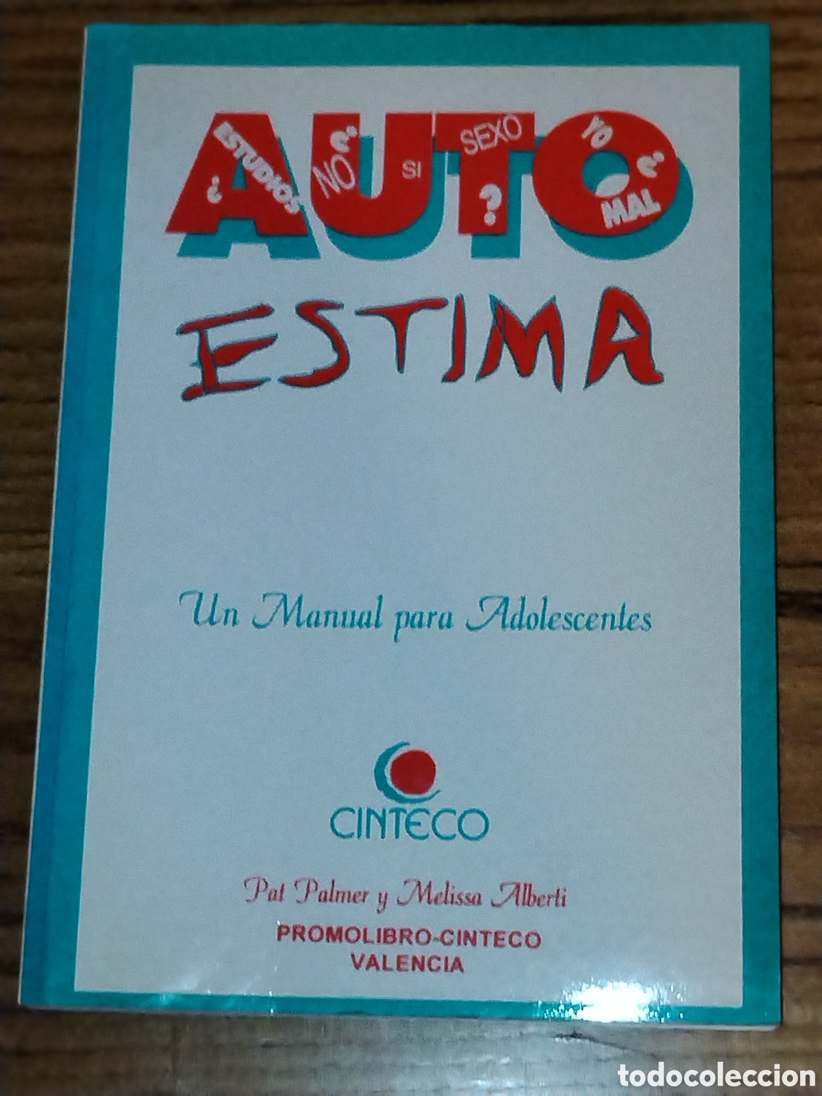 Gebrauchte B&uuml;cher: Auto estima. Un manual para adolescentes. Pal palmer. Melisa AlberdP