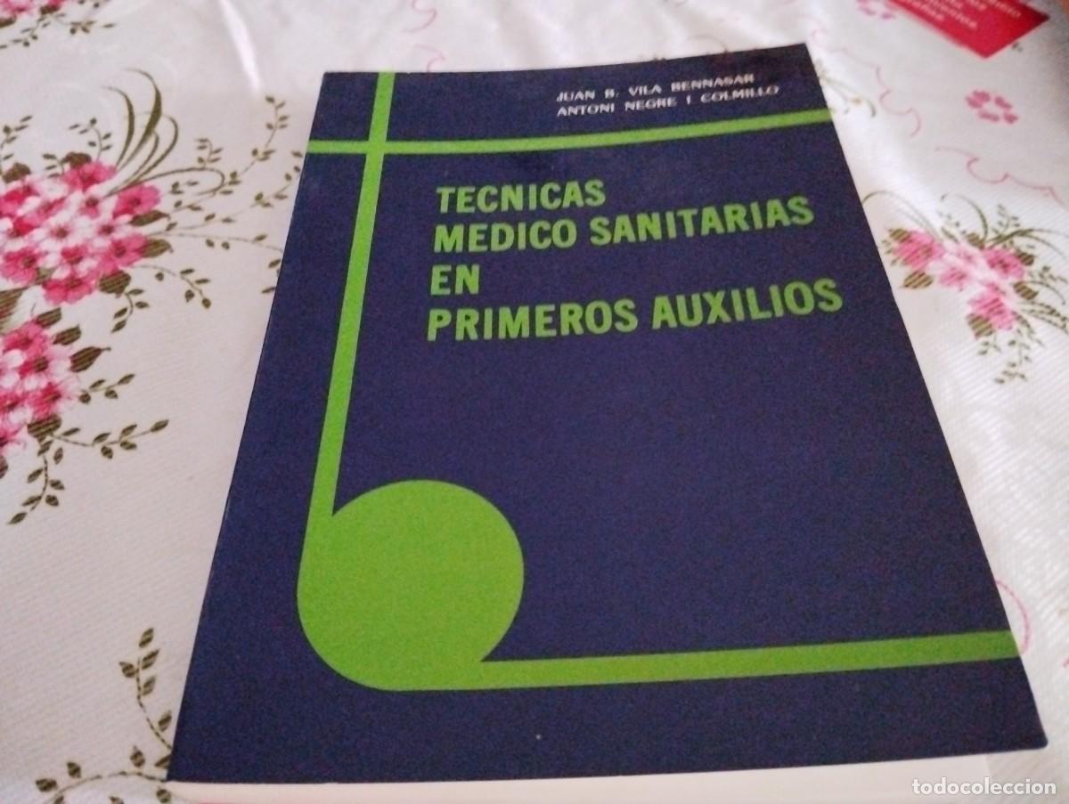 Second hand books: TECNICAS MEDICO SANITARIAS EN PRIMEROS AUXILIOS JUAN B VILA BENNASAR 1&ordf; ED. 1984