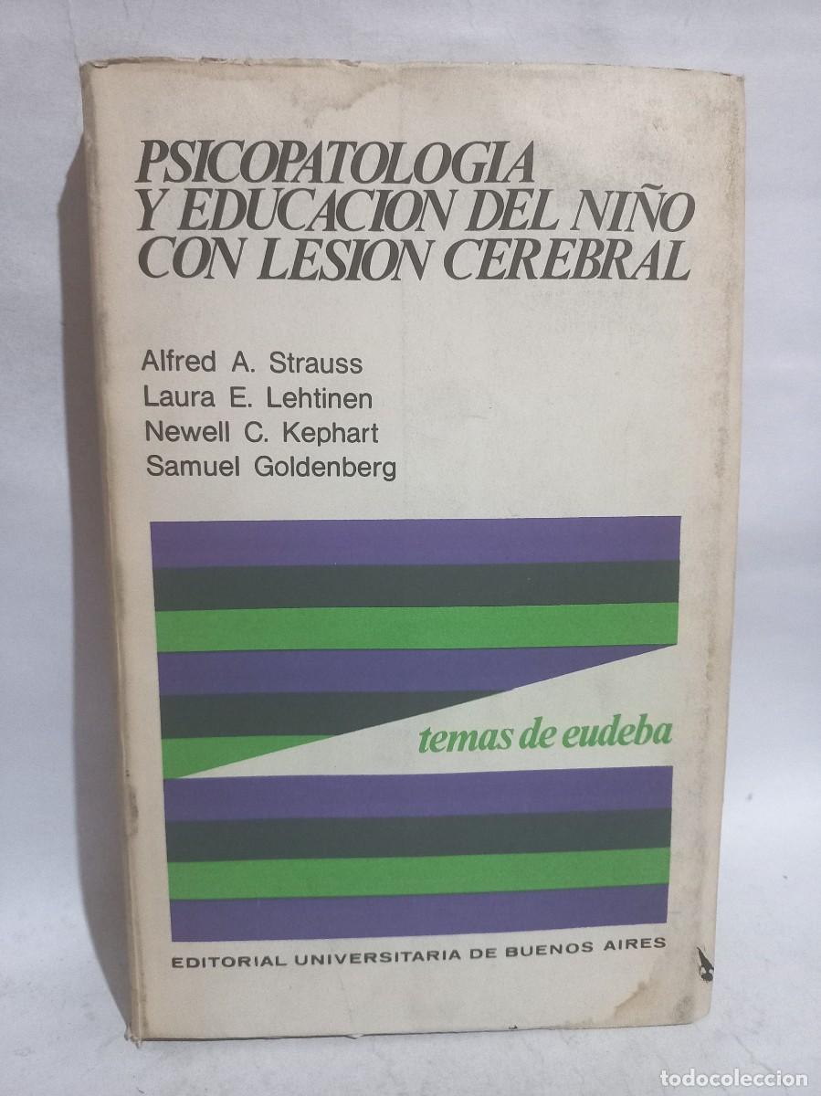 Second hand books: Psicopatologia y Educaci&oacute;n del Ni&ntilde;o con Lesion Cerebral - Primera edici&oacute;n - 1964