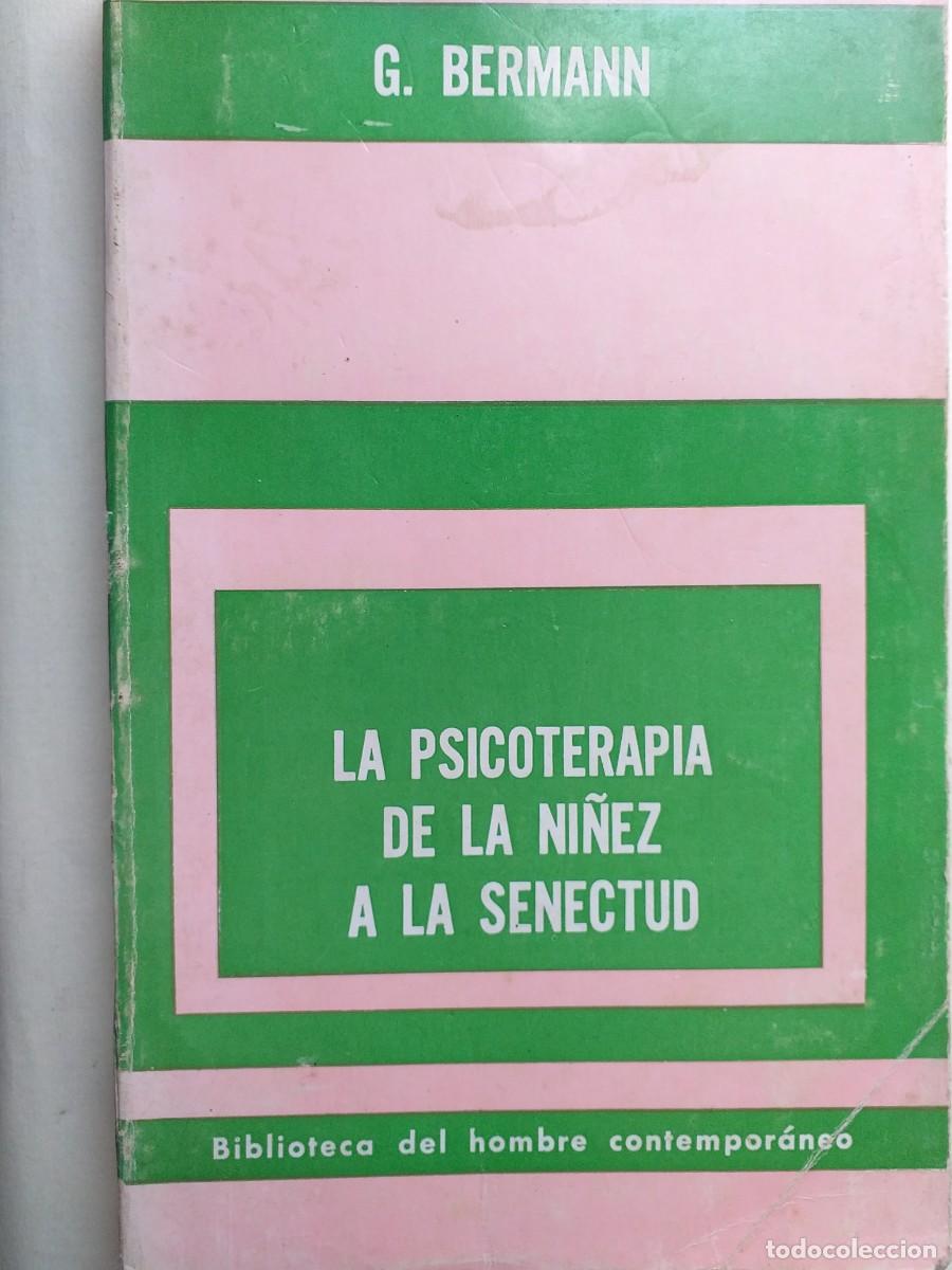 Libros de segunda mano: la psicoterapia de la ni&ntilde;ez a la senectud G Bermann