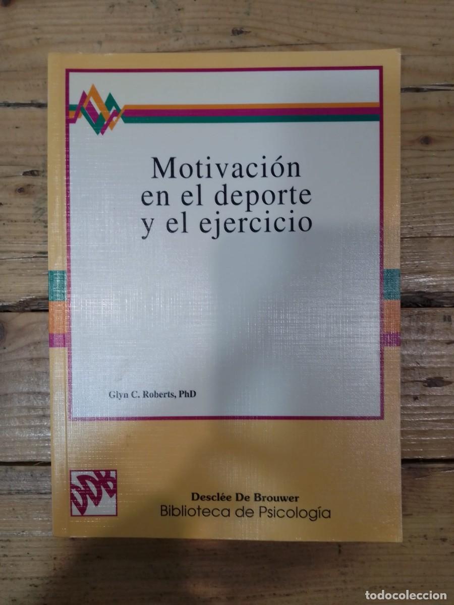 Libros de segunda mano: Motivaci&oacute;n en el deporte y el ejercicio, de G. C. Roberts, Phd.