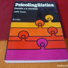 Libros de segunda mano: PSICOLINGUISTICA CHOMSKY Y LA PSICOLOGIA (JUDITH GREENE) 1980 TRILLAS ESTUDIO DEL LENGUAJE SEMANTICA
