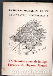 Libros de segunda mano: La higiene mental en Europa. La juventud contestataria. XX Reuni&oacute;n anual de la Liga Europea de Higie