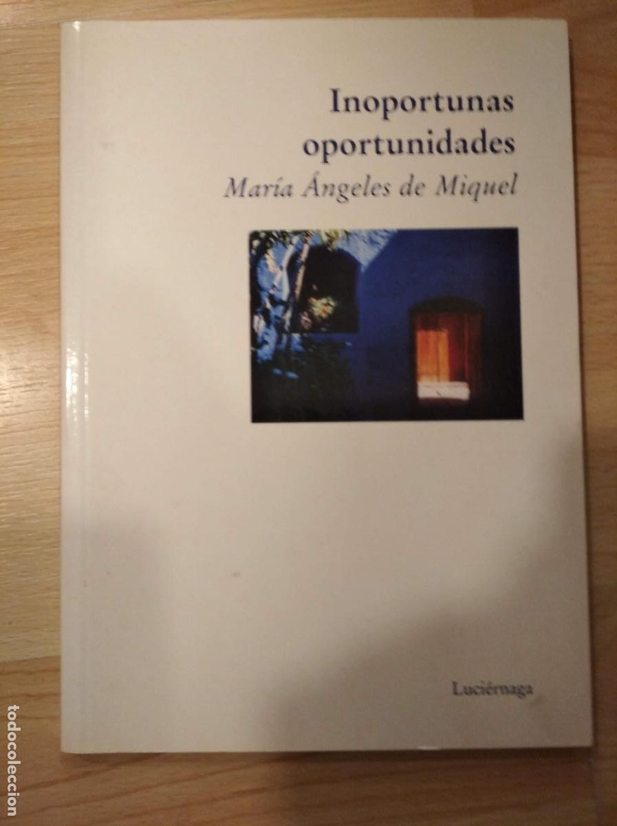 Libros de segunda mano: 'Inoportunas oportunidades'. Mar&iacute;a &Aacute;ngeles de Miquel