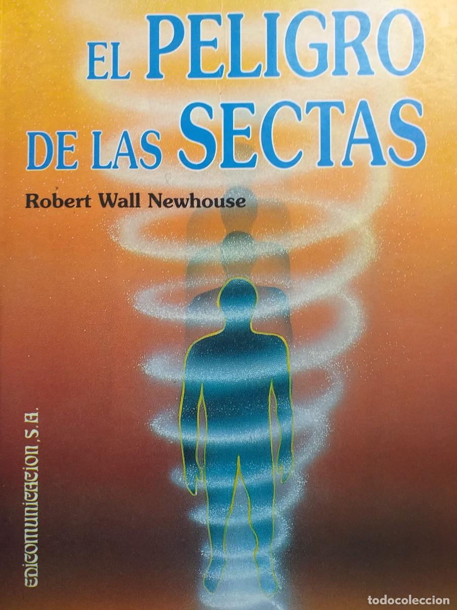 Libros de segunda mano: el peligro de las sectas Robert Wall Newhouse - Foto 1