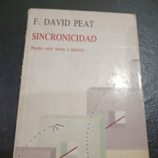Libros de segunda mano: SINCRONICIDAD PUENTE ENTRE MENTE Y MATERIA F DAVID PEAT KAIROS 1989 PRIMERA EDICIÓN