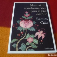 Libros de segunda mano: MANUAL DE TRANSFORMACION PARA LA PAZ INTERIOR ( RAMIRO CALLE ) 2022 MEDITACION BUDISMO
