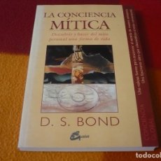 Libros de segunda mano: LA CONCIENCIA MITICA DESCUBRIR Y HACER EL MITO PERSONAL UNA FORMA DE VIDA ( STEPHENSON BOND ) 1996