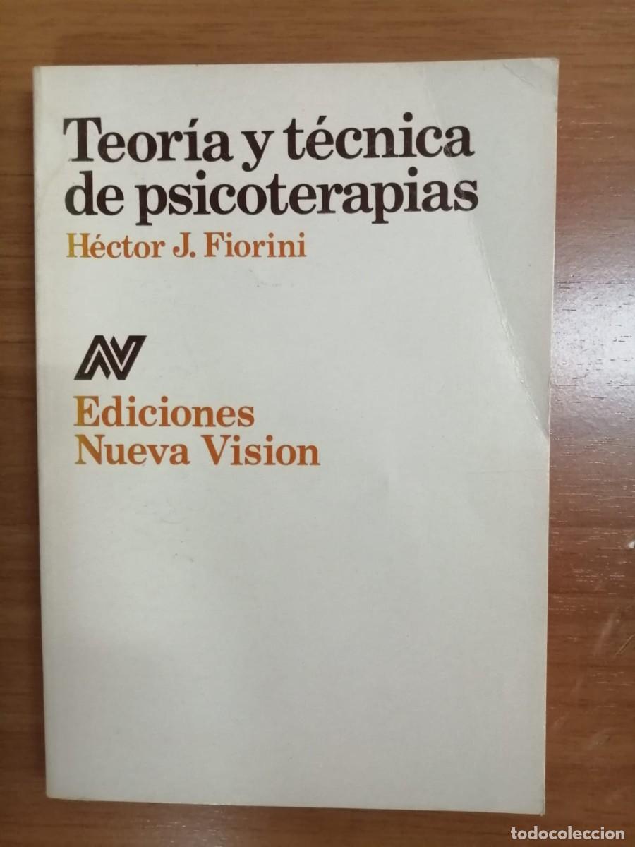 Libros de segunda mano: Teor&iacute;a y t&eacute;cnica de psicoterapias, de H&eacute;ctor J. Fiorini