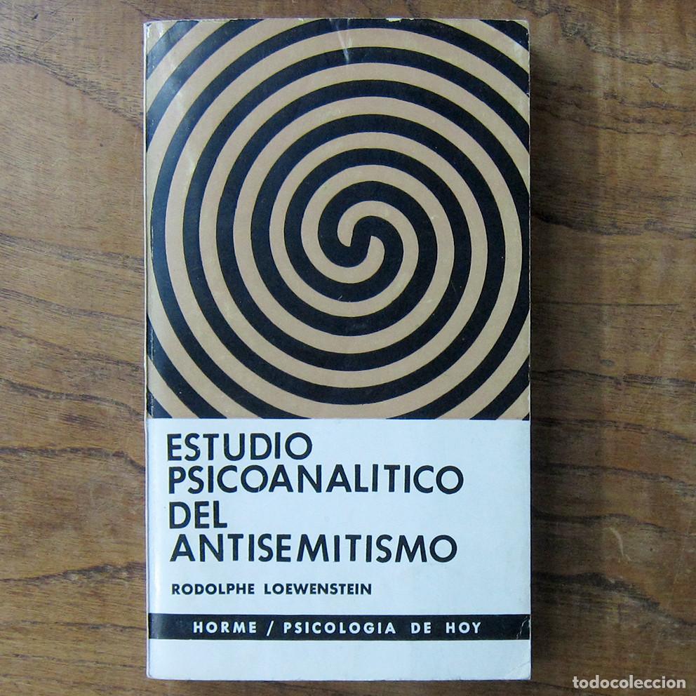 Libros de segunda mano: RODOLPHE LOEWENSTEIN - ESTUDIO PSICOANAL&Iacute;TICO DEL ANTISEMIT&Iacute;SMO - 1965 - JUDA&Iacute;SMO, PSICOAN&Aacute;LISIS