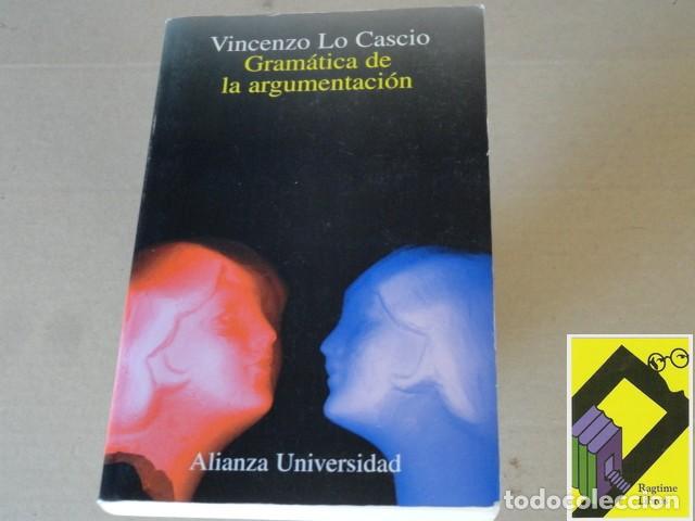 Second hand books: LO CASCIO, V.: Gram&aacute;tica de la argumentaci&oacute;n. Estrategias y estructuras (Trad:David Casacuberta).