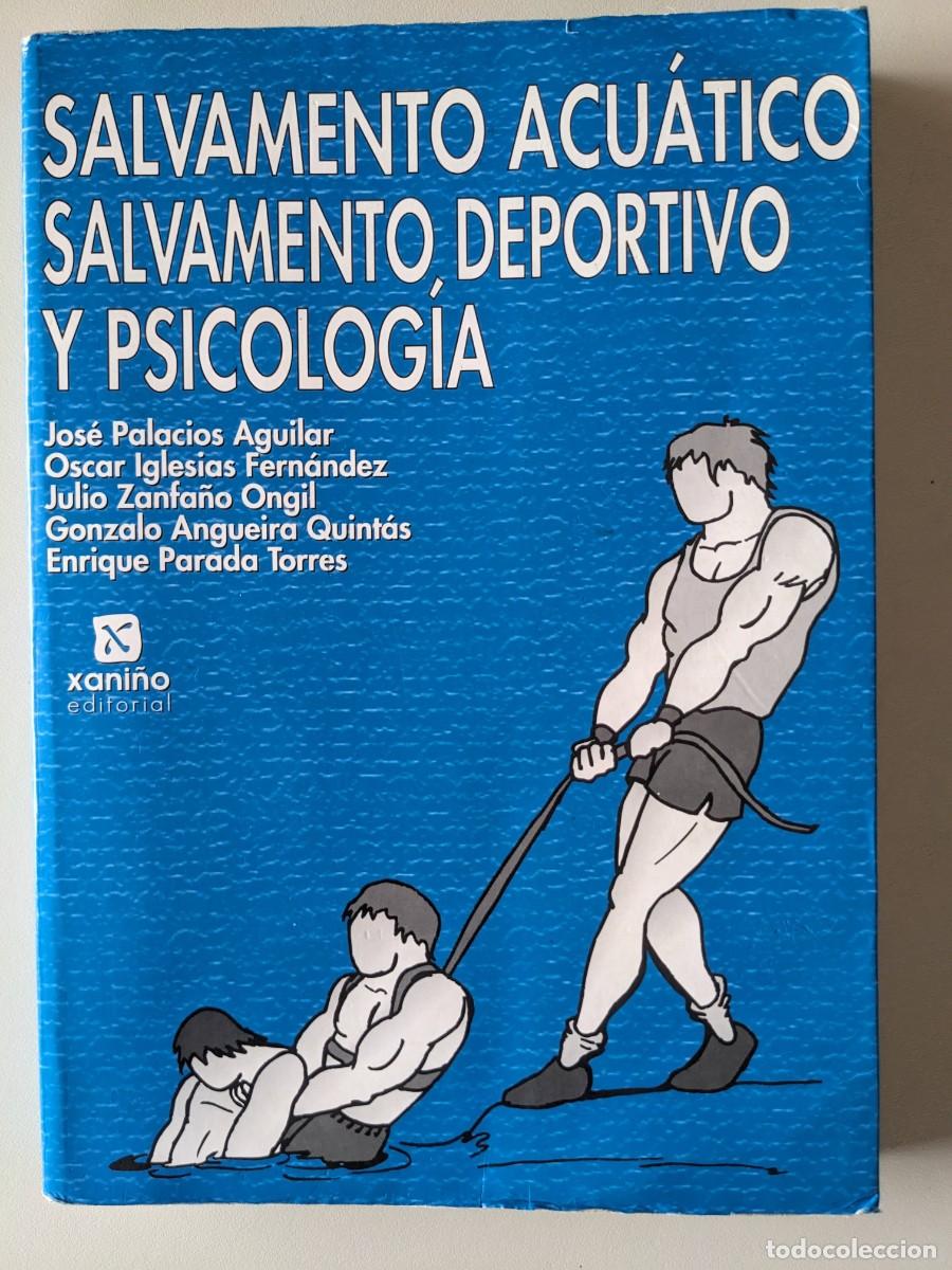 Gebrauchte B&uuml;cher: SALVAMENTO ACUATICO SALVAMENTO DEPORTIVO Y PSICOLOGIA - JOSE PALACIOS AGUILAR Y OTROS