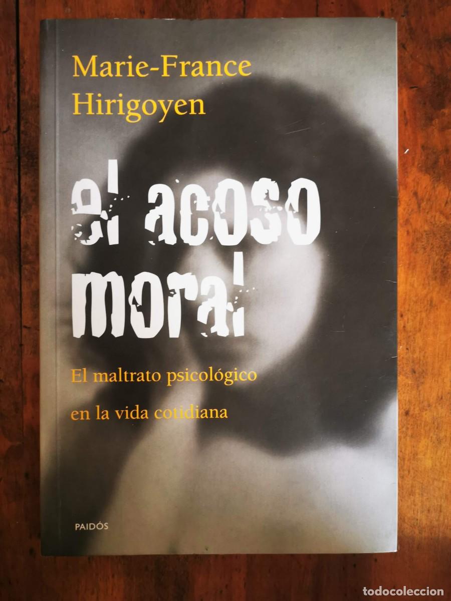 Second hand books: HIRIGOYEN, Marie- France. El acoso moral: el maltrato psicol&oacute;gico en la vida cotidiana