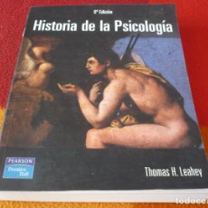 Libros de segunda mano: HISTORIA DE PSICOLOGIA 6ª EDICION ( THOMAS H. LEAHEY ) 2005 PEARSON PENSAMIENTO PSICOLOGICO
