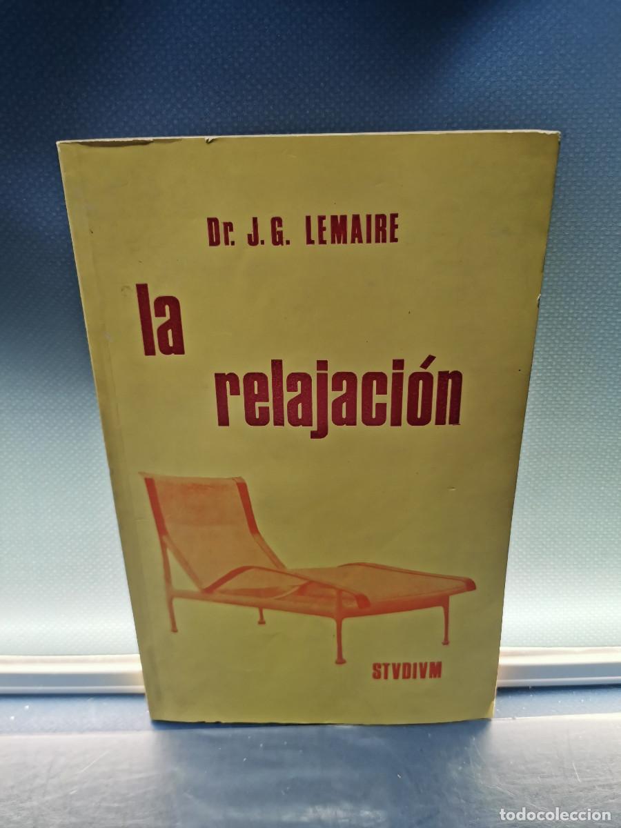 Libros de segunda mano: Libro, LA RELAJACI&Oacute;N , J.G. LEMAIRE - Foto 1