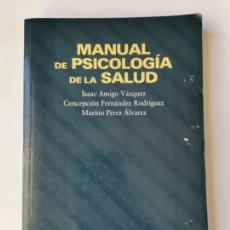 Libros de segunda mano: MANUAL DE PSICOLOGÍA DE LA SALUD ISAAC AMIGO