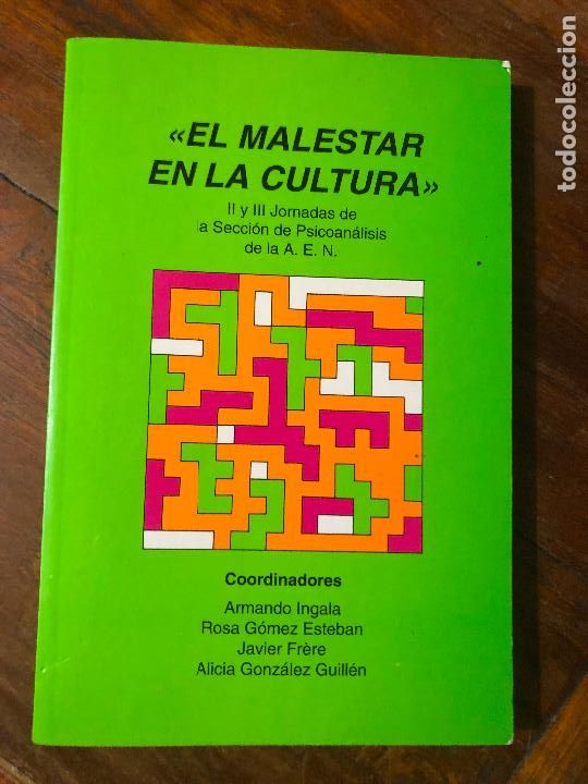 Gebrauchte B&uuml;cher: &rdquo;El malestar en la cultura&rdquo; II y III jornadas de la Secci&oacute;n de Psicoan&aacute;lisis de la AEN
