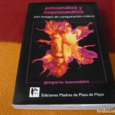 Libros de segunda mano: PSICOANALISIS Y ESQUIZOANALISIS UN ENSAYO DE COMPARACION CRITICA ( BAREMBLITT ) 2004 PSICOLOGIA
