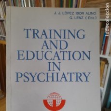 Libros de segunda mano: RARO. PSICOLOGÍA. TRAINING AND EDUCATION IN PSYCHIATRY, J. LOPEZ IBOR, DEDICADO. VIENA, 1984 L40