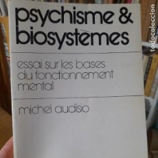 Libros de segunda mano: PSICOLOGÍA. PSYCHISME & BIOSYSTÈMES, MICHEL AUDISIO, ED. PRIVAT, 1978, L40 VISITA MI TIENDA