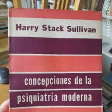 Libros de segunda mano: PSICOLOGÍA. CONCEPCIONES DE LA PSIQUIATRÍA MODERNA, H. S. SULLIVAN, ED. PSIQUE, 1959, L40