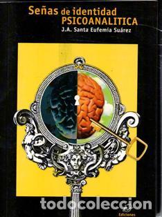 Second hand books: Se&ntilde;as de identidad psicoanal&iacute;tica, J. A. Santa Eufemia Su&aacute;rez