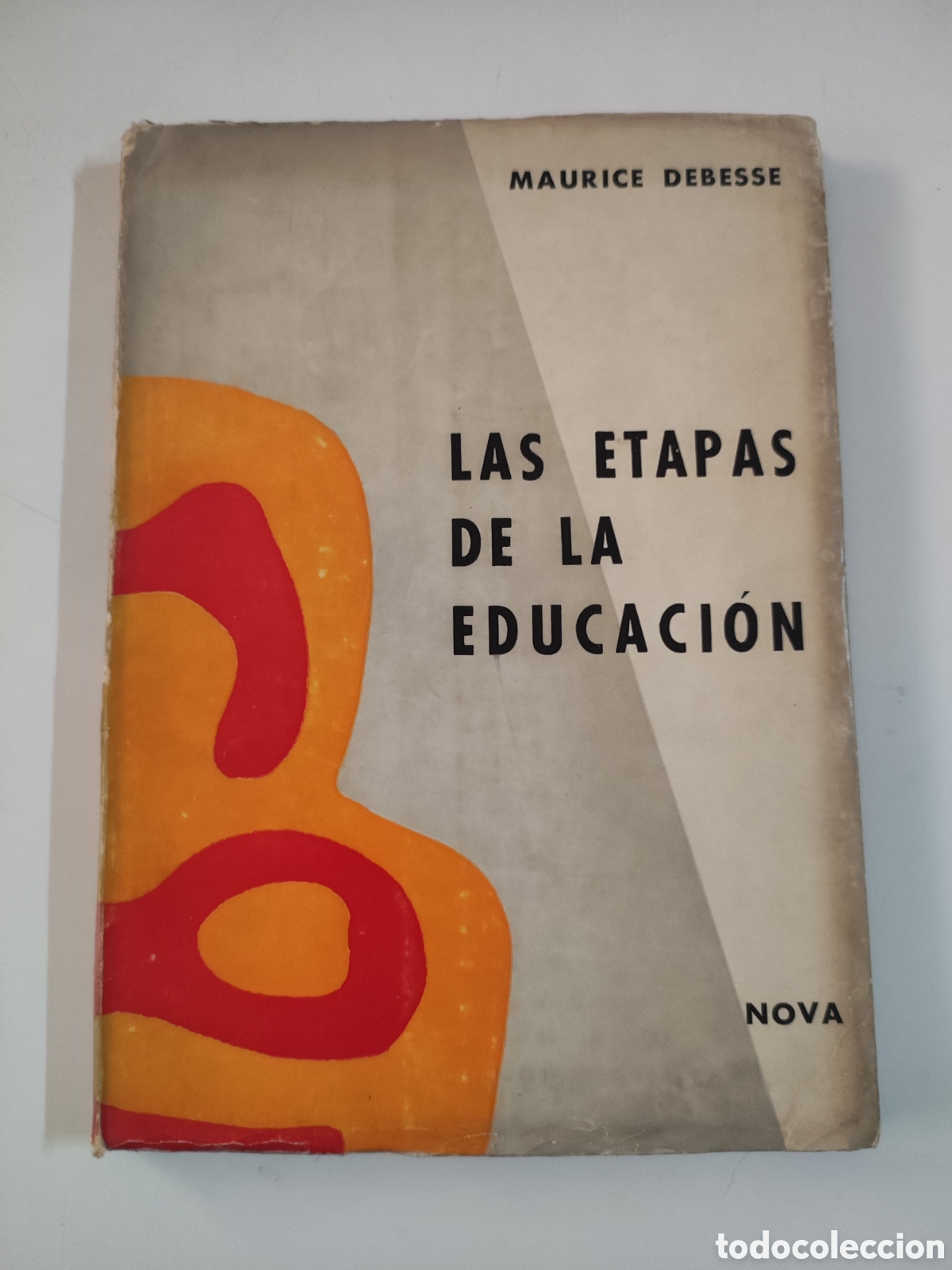 Libros de segunda mano: LAS ETAPAS DE LA EDUCACION .- Maurice Debesse - Foto 1
