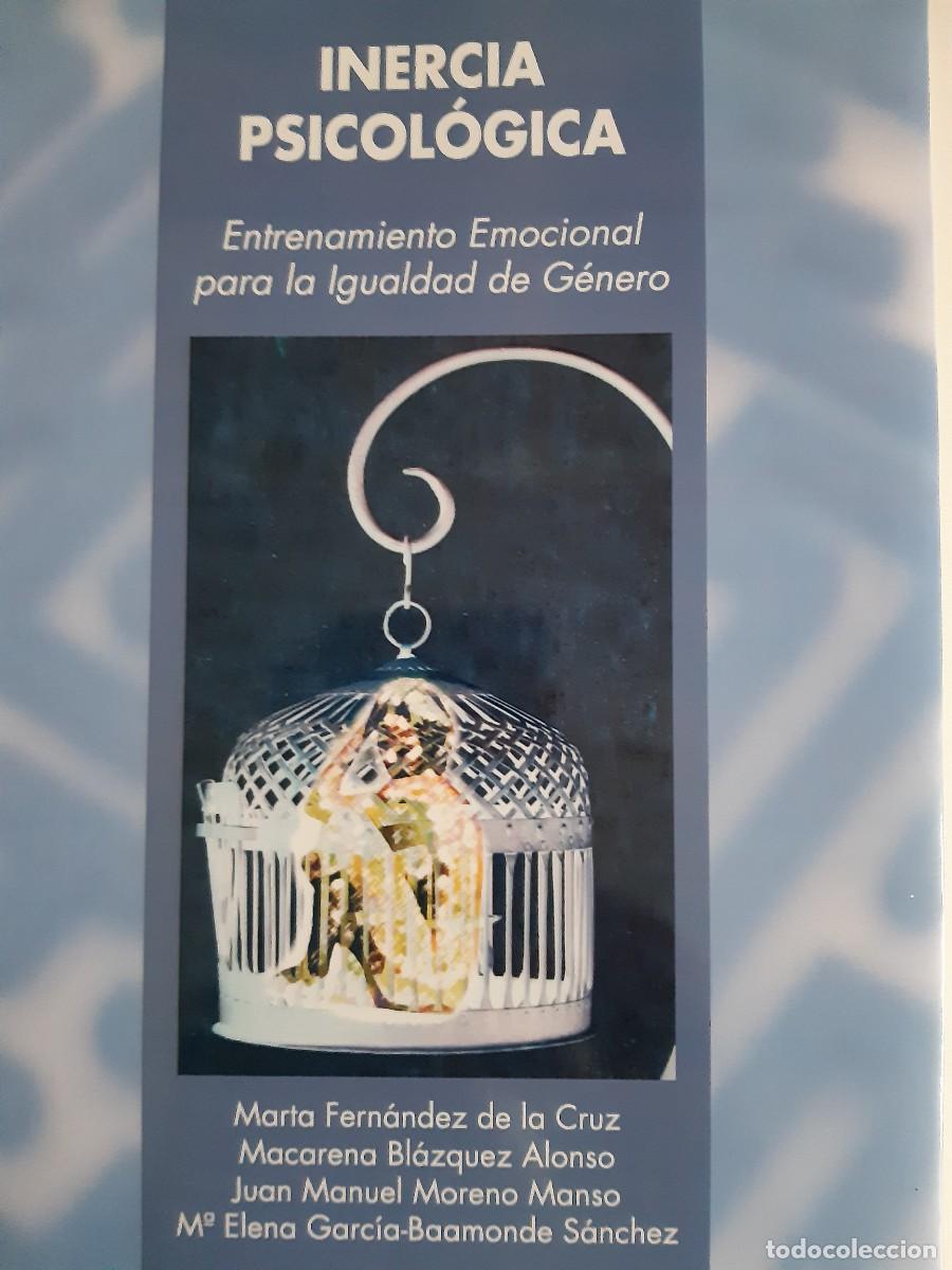 Libros de segunda mano: Inercia psicol&oacute;gica entrenamiento emocional igualdad de g&eacute;nero Marta Fern&aacute;ndez de la Cruz psicolog&iacute;a