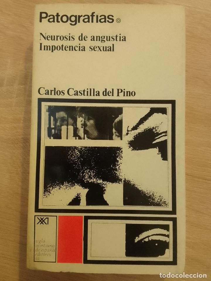 Gebrauchte B&uuml;cher: Carlos Castilla del Pino: Patograf&iacute;as. Neurosis de angustia, impotencia sexual