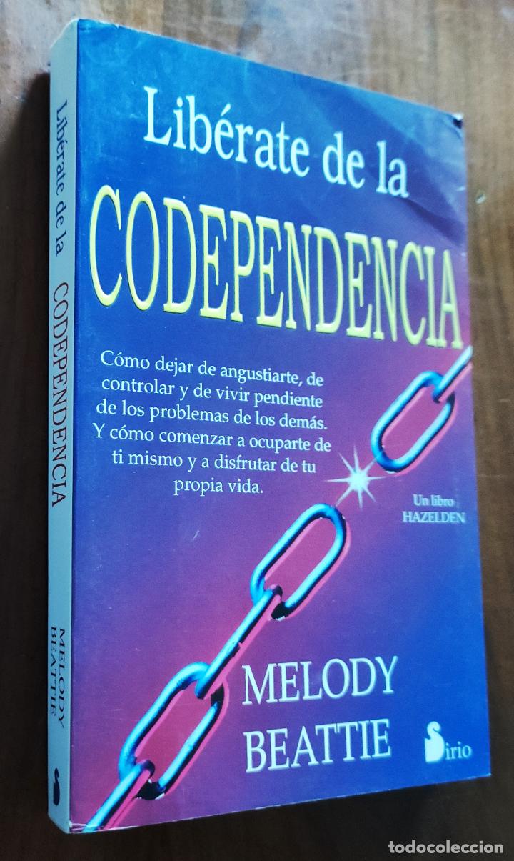 Libros de segunda mano: LIB&Eacute;RATE DE LA CODEPENDENCIA - MELODY BEATTIE - Foto 1