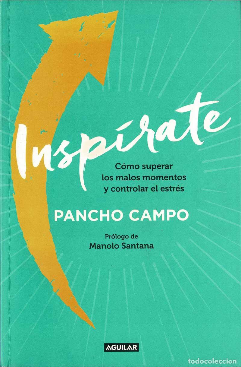 Gebrauchte B&uuml;cher: Insp&iacute;rate. C&oacute;mo superar los malos momentos y controlar el estr&eacute;s (dedicado) - Pancho Campo
