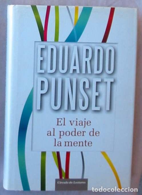 Libros de segunda mano: EL VIAJE AL PODER DE LA MENTE - EDUARDO PUNSET - CIRCULO DE LECTORES 2010 - VER INDICE - Foto 1