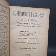 Libros de segunda mano: JAMES-MARCK BALDWIN - EL PENSAMIENTO Y LAS COSAS - PRIMERA EDICIÓN EN ESPAÑOL - 1911