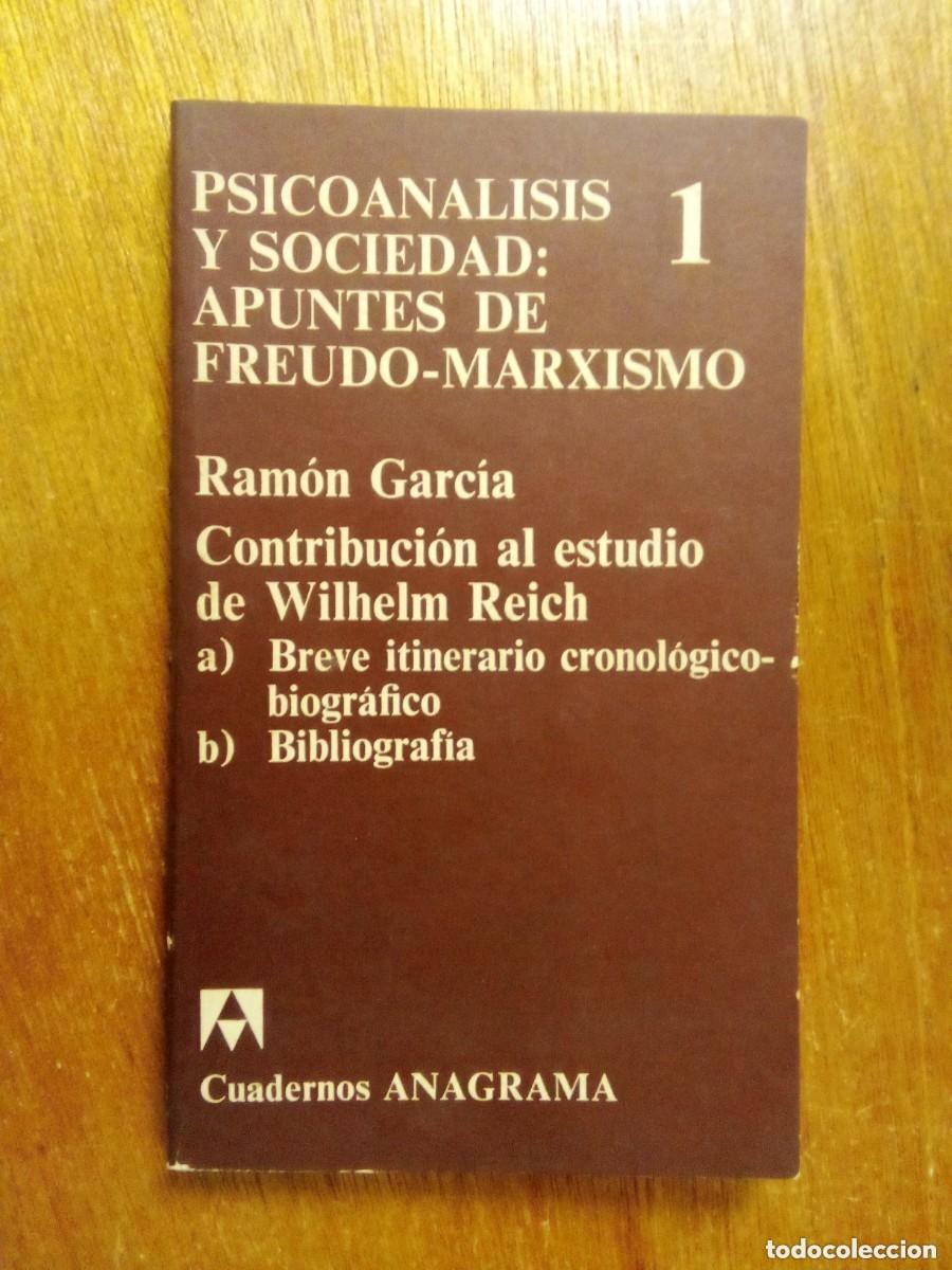 Libros de segunda mano: PSICOANALISIS Y SOCIEDAD APUNTES DE FREUDO MARXISMO, CONTRIBUCION ESTUDIO DE WILHELM REICH, ANAGRAMA