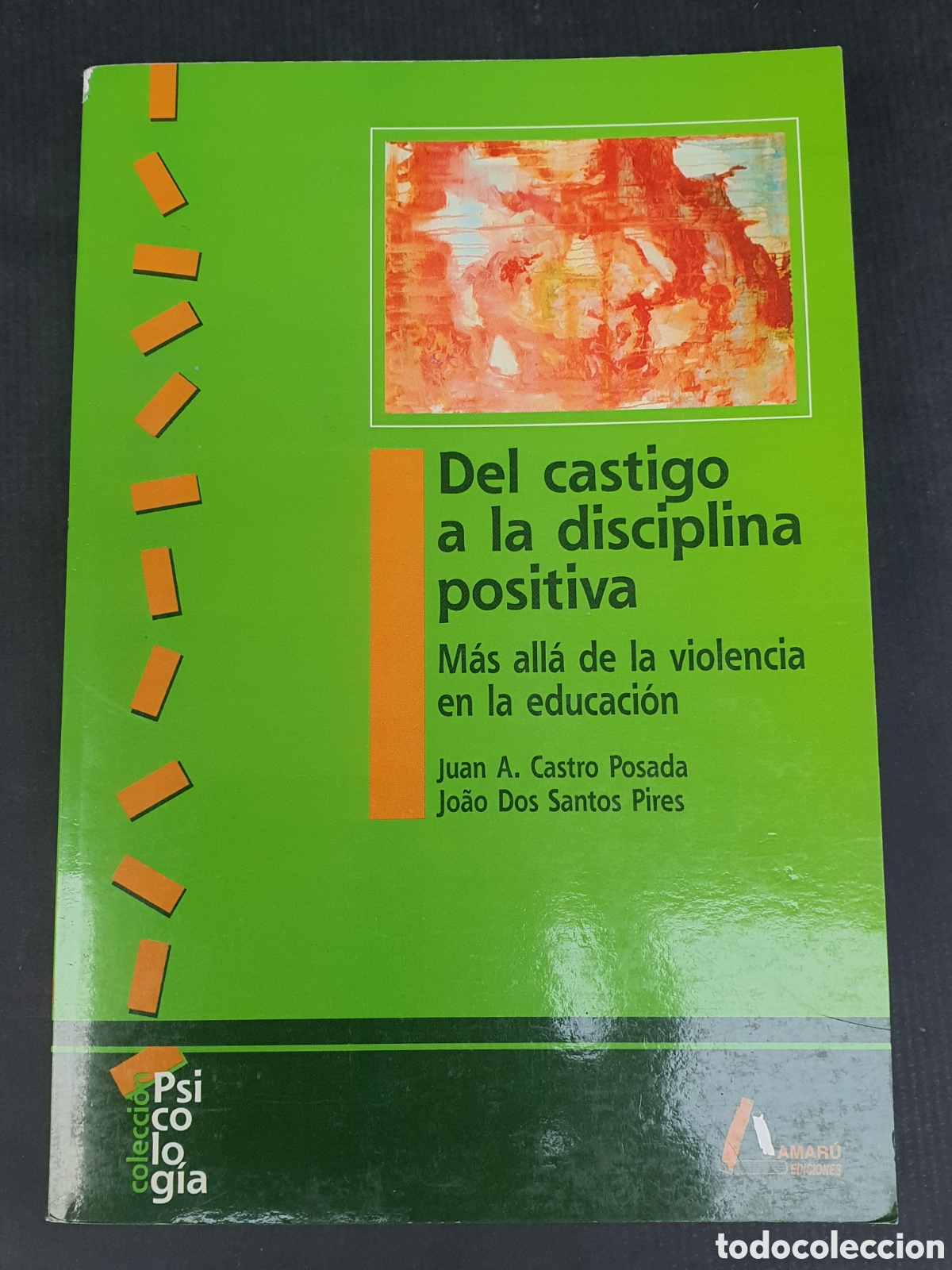 Gebrauchte B&uuml;cher: DEL CASTIGO A LA DISCIPLINA POSITIVA J.A.CASTRO JOAO DOS SANTOS