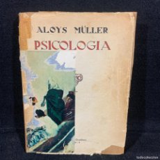 Libros de segunda mano: PSICOLOGÍA - ALOYS MULLER - ENSAYO DE UNA TEORÍA FENOMENOLÓGICA DE LOS PSÍQUICO / 597