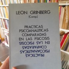 Libros de segunda mano: PSICOANÁLISIS. PRACTICAS PSICOANALÍTICAS COMPARADAS EN LA PSICOSIS, L. GRINBERG, PAIDOS, 1977, L42