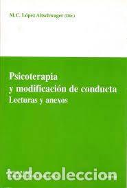 Gebrauchte B&uuml;cher: psicoterapia y modificaci&oacute;n de conducta lecturas y anexos M C L&oacute;pez Altschwager (dir)
