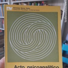 Libros de segunda mano: PSICOLOGÍA. ACTO PSICOANALÍTICO, TEORÍA Y CLINICA, ED. NUEVA VISIÓN, 1974, L42 VISITA MI TIENDA.